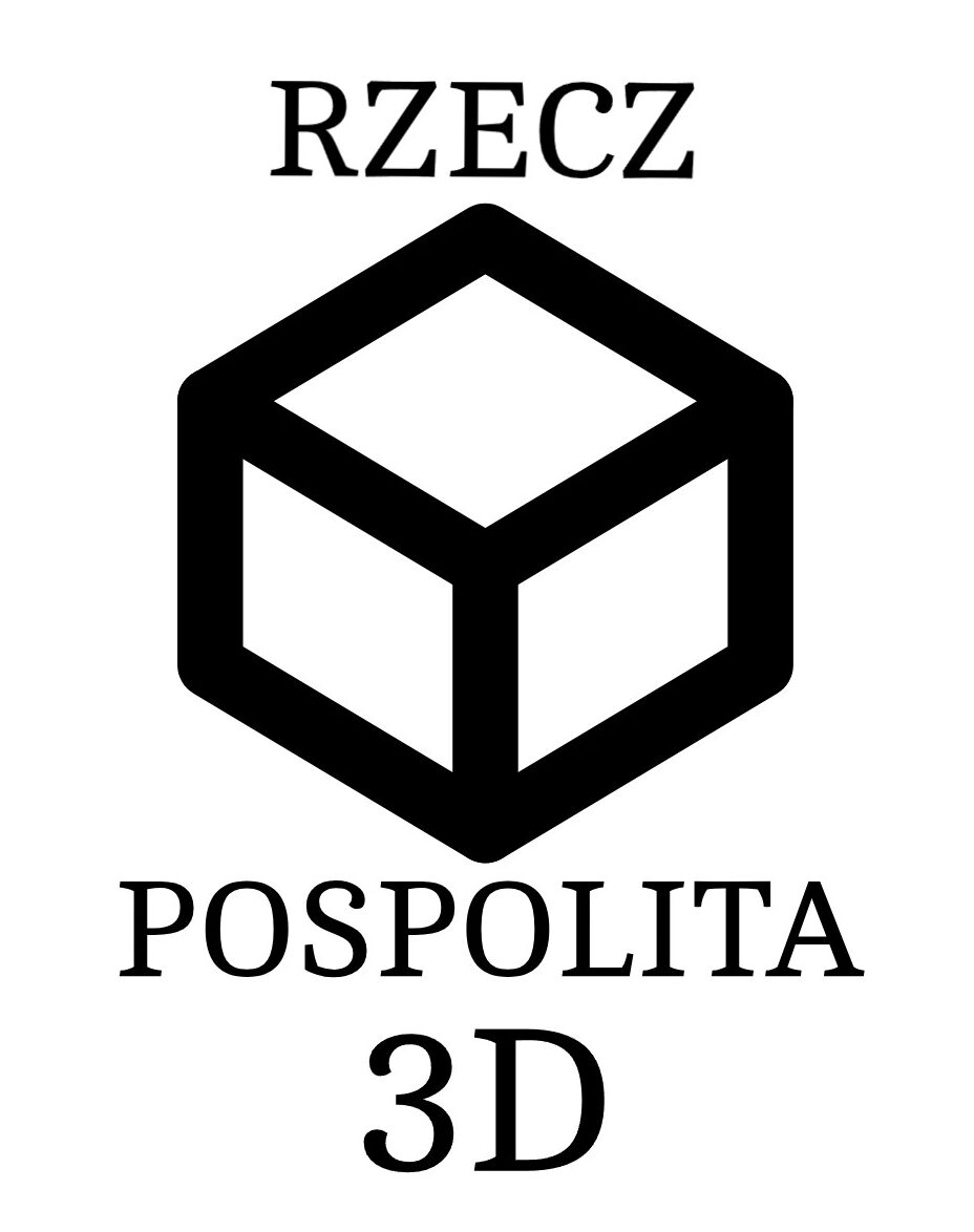 Rzecz Pospolita 3D – wydrukujemy Twój Świat